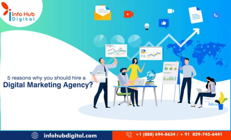 Five Reasons Why You Should Hire A Digital Marketing Agency Info Hub