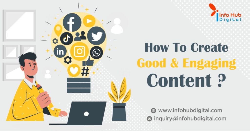How to Create Good and Engaging Content