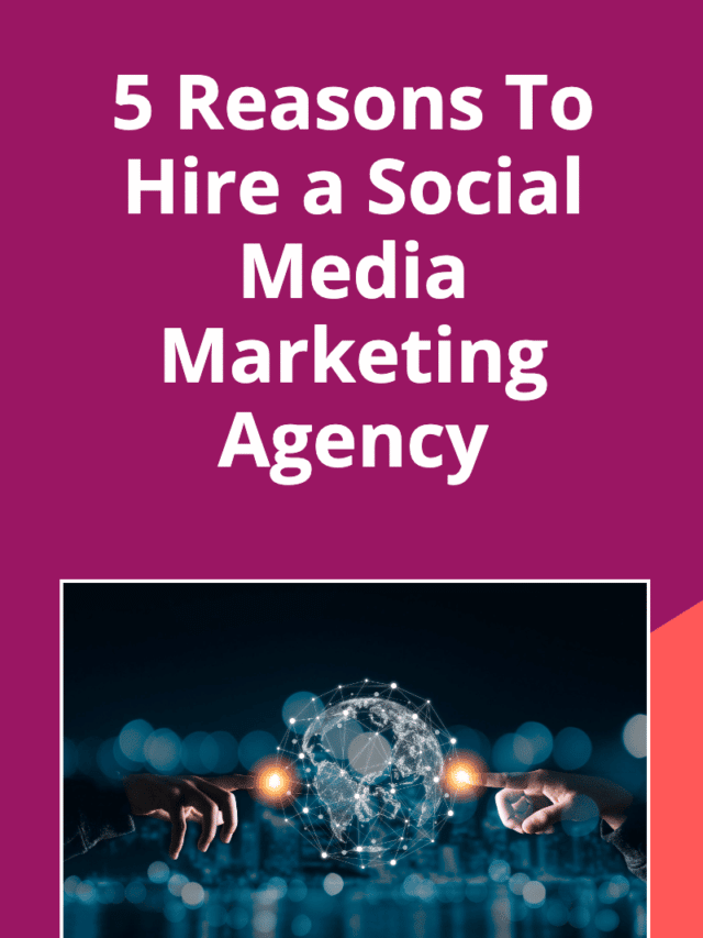 5-Reasons-To Hire-a-Social-Media-Marketing-Agency