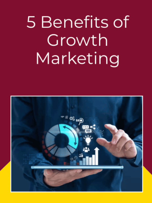 5-benefits-of-growth-marketing