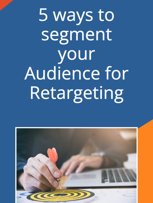 5-ways-to-segment-your-audience-for-retargeting
