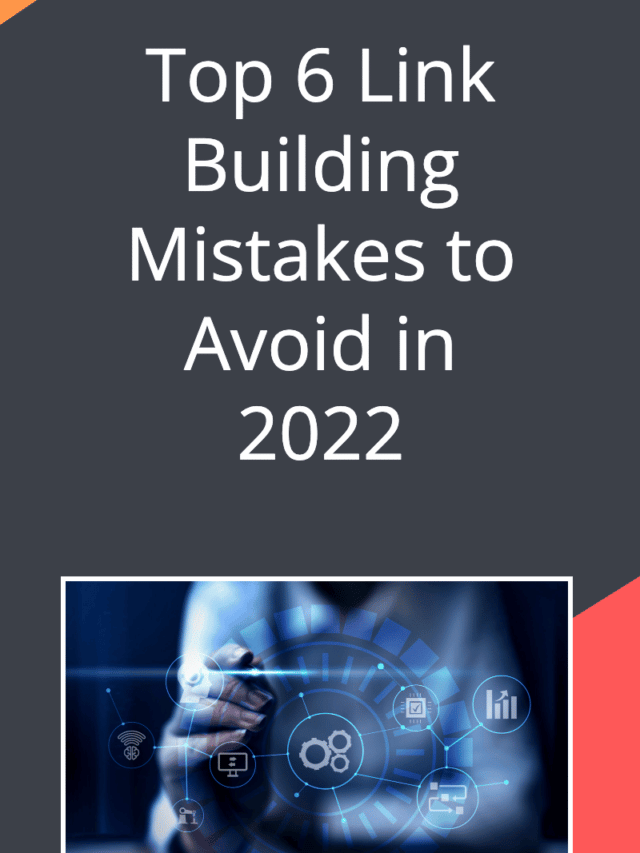 Top-6-link-building-mistakes-to-avoid-in-2022
