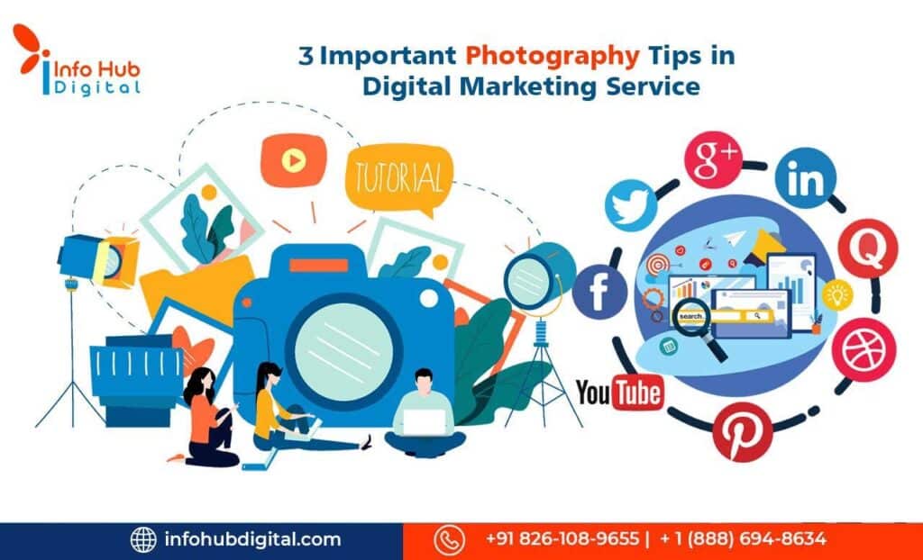 3 Important Photography Tips in Digital Marketing Service