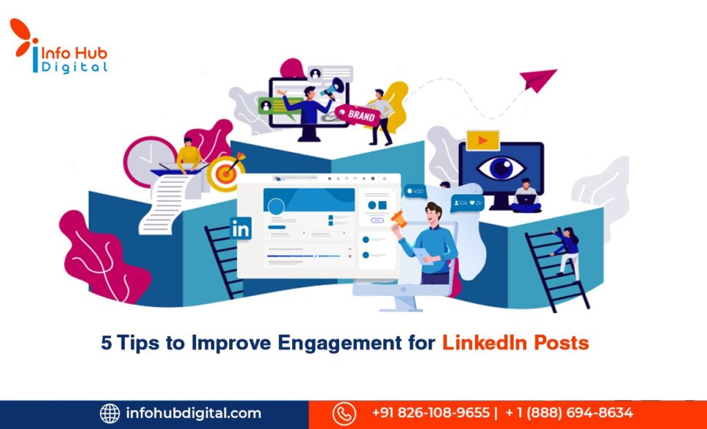 5 Tips To Improve Engagement For LinkedIn Posts