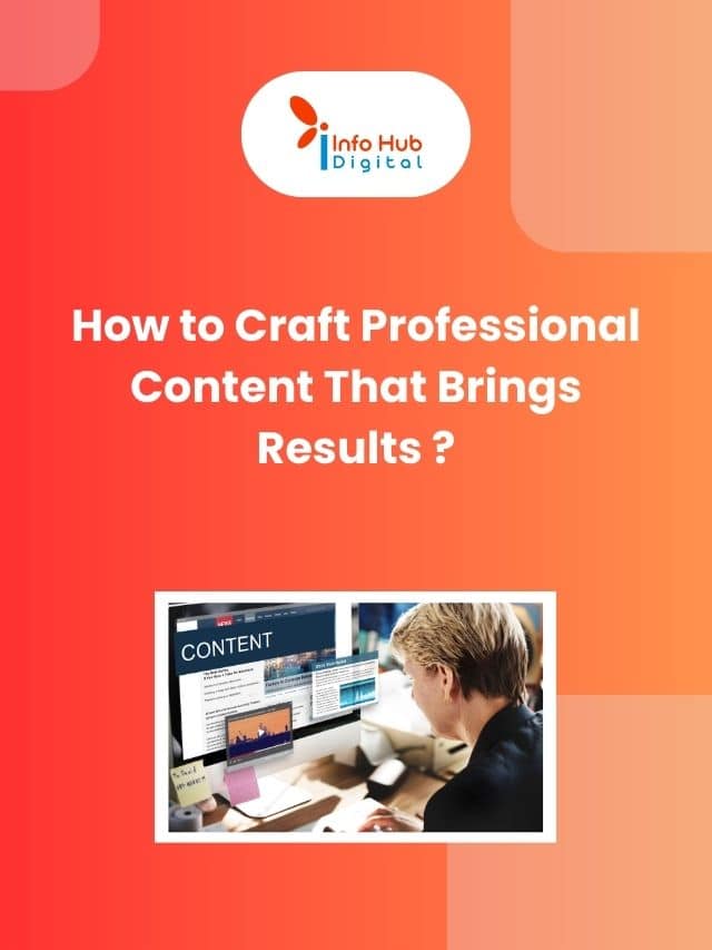 How to Craft Professional Content That Brings Results