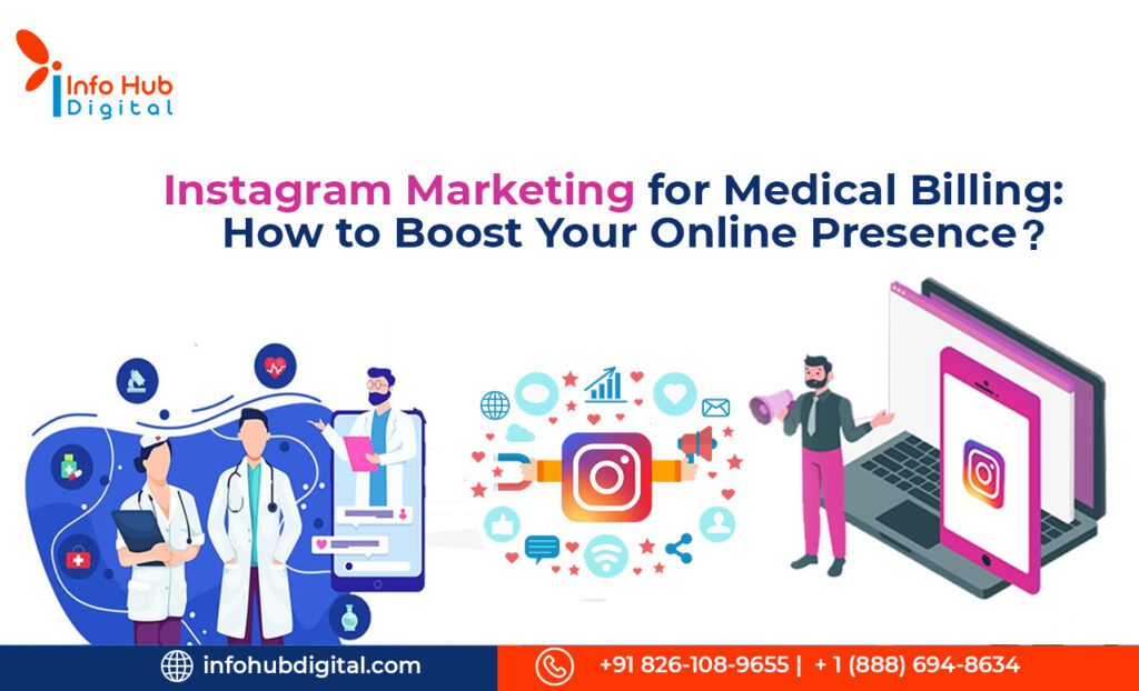 Instagram Marketing for Medical Billing How to Boost Your Online Presence ?