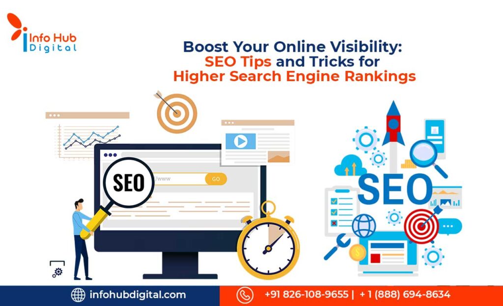 Boost Your Online Visibility: SEO Tips and Tricks for Higher Search Engine Rankings