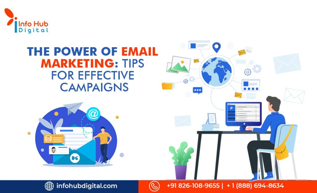 The Power of Email Marketing Tips for Effective Campaigns
