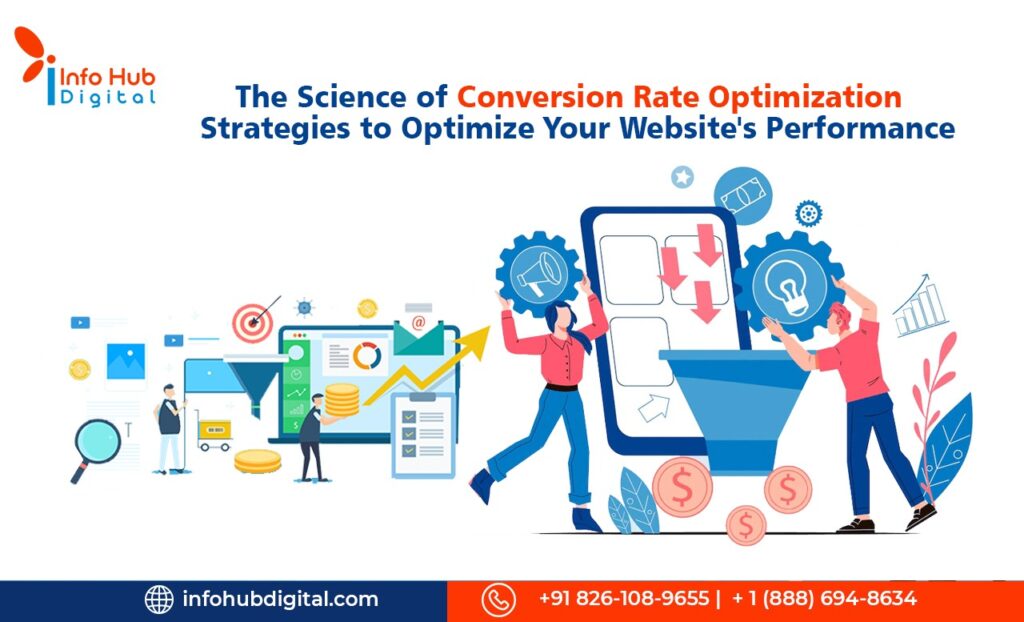 The Science of Conversion Rate Optimization Strategies to Optimize Your Website's Performance
