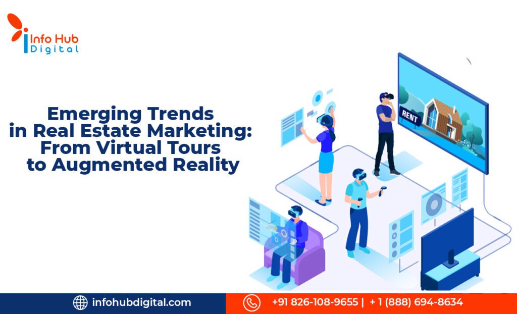 Emerging Trends in Real Estate Marketing From Virtual Tours to Augmented Reality