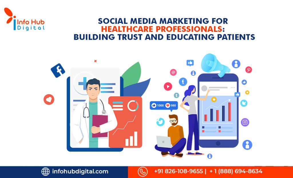 Social Media Marketing for Healthcare Professionals Building Trust and Educating Patients