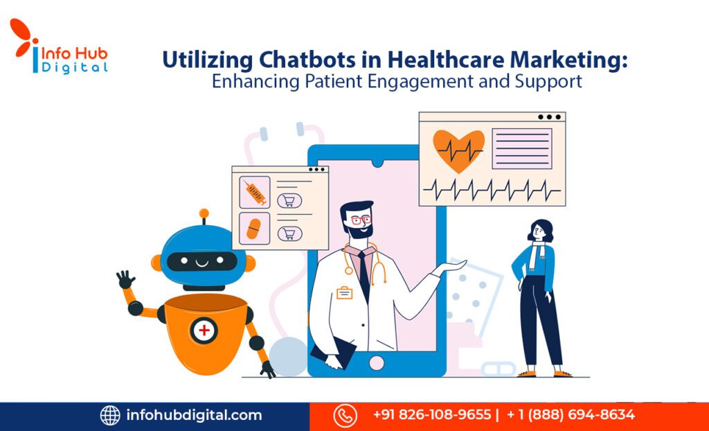 Utilizing Chatbots in Healthcare Marketing Enhancing Patient Engagement and Support