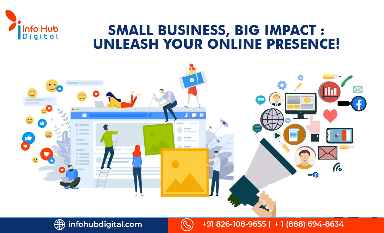 https://infohubdigital.com/wp-content/uploads/2023/08/Small-Business-Big-Impact-Unleash-Your-Online-Presence.jpg?utm_source=chatgpt.com