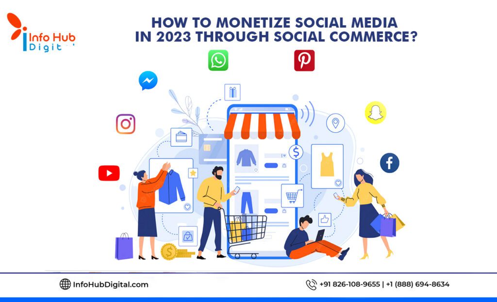 How to Monetize Social Media in 2023 through Social Commerce